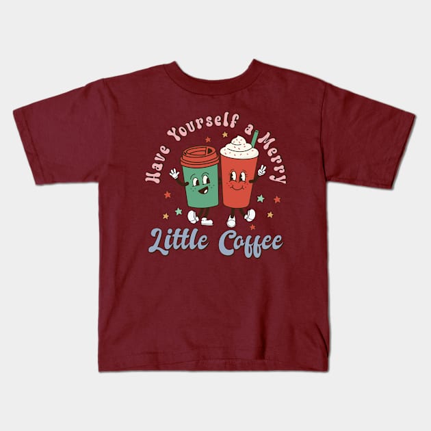 Retro Christmas Have Yourself a Merry Little Coffee Kids T-Shirt by Nova Studio Designs